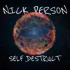 Nick Person - Self Destruct - Single